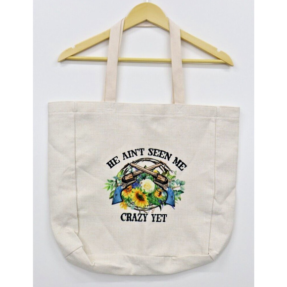 He Ain't Seen Me Cazy Yet Canvas Tote Eco Tote New - Picture 1 of 8